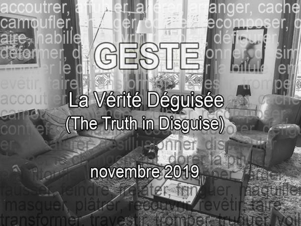 GESTE PARIS - The Truth in Disguise