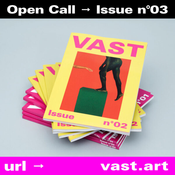 VAST Art Magazine Open
