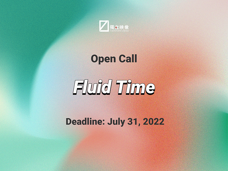 EXHIBITION OPEN CALL | FLUID TIME