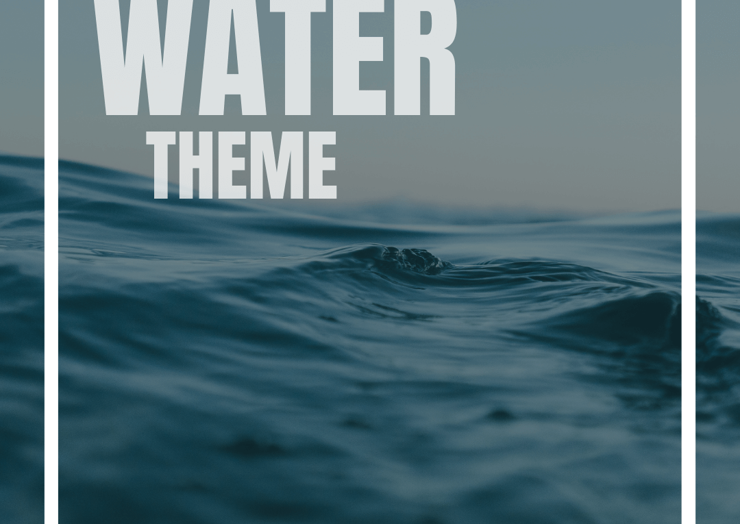 Water Themed