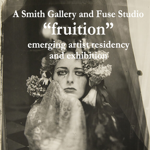 A Smith Gallery and Fuse Studio “fruition”