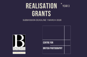 Centre for British Photography: Realisation Grants