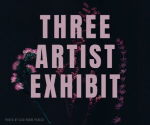 THREE ARTIST Photography Exhibition