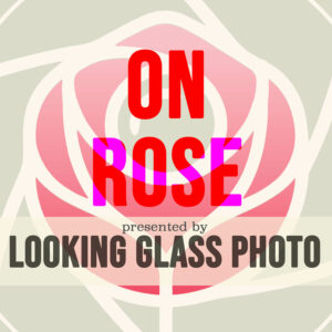 On Rose: A Juried Photography Contest